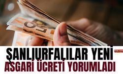 Şanlıurfalılar Yeni Asgari Ücreti Yorumladı: Ankara’ya Tek Bir Mesaj Vardı