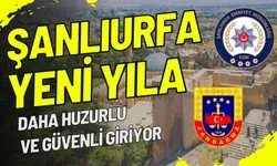 Şanlıurfa, Yeni Yıla Emniyet ve Jandarma Ekipleri ile Daha Huzurlu ve Güvenli Giriyor