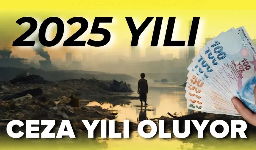 2025 Yılı Ceza Yılı Oluyor