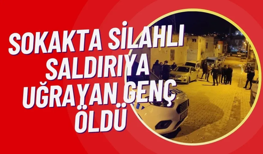 Haliliye’de Yeni Yılda Silahlı Saldırı: Bir Kişi Öldürüldü