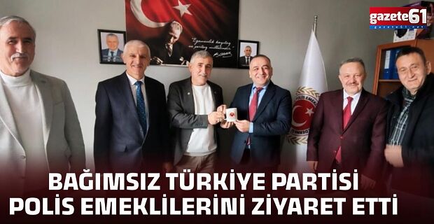  Bağımsız Türkiye Partisi, Trabzon Polis Emeklilerini Ziyaret Etti